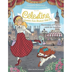 Célestine- naissance d'une danseuse étoile - Cycle III - Tome 1