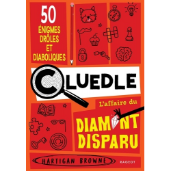 Cluedle- L'affaire du diamant disparu. 50 énigmes drôles et diaboliques