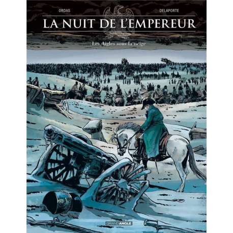 Nuit de l'Empereur (La) - Tome 2 - Les Aigles sous la neige