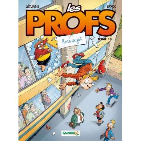 Profs (Les) - Tome 18 - Hors sujet