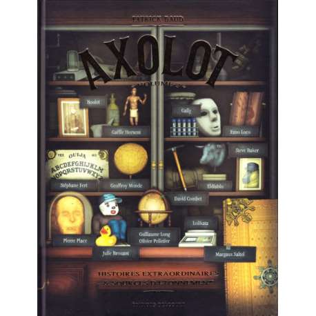 Axolot - Tome 3 - Histoires extraordinaires & sources d'étonnement - Volume 3