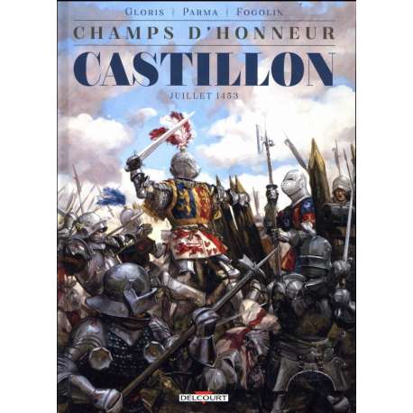 Champs d'honneur - Tome 2 - Castillon - Juillet 1453