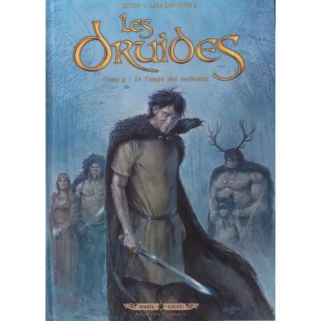 Druides (Les) - Tome 9 - Le Temps des corbeaux