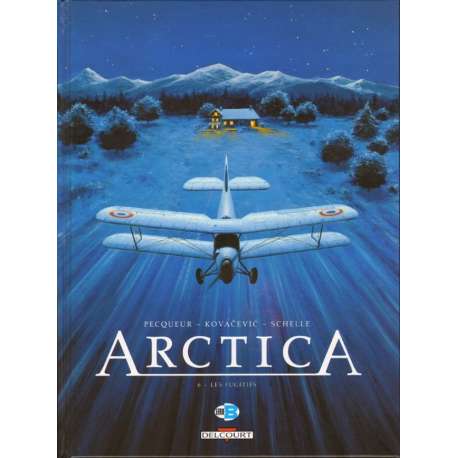 Arctica - Tome 6 - Les fugitifs