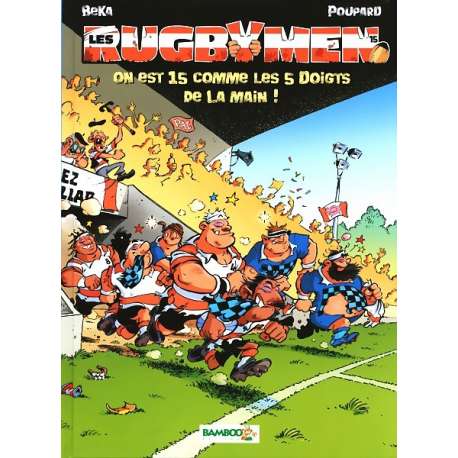 Rugbymen (Les) - Tome 15 - On est 15 comme les 5 doigts de la main !