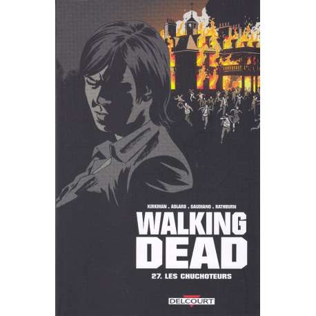 Walking Dead - Tome 27 - Les Chuchoteurs