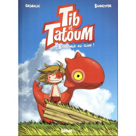 Tib et Tatoum - Tome 1 - Bienvenue au clan !