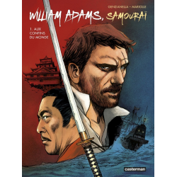 William Adams, Samouraï - Tome 1 - Aux confins du monde