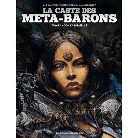 Caste des Méta-Barons (La) - Tome 4 - Oda la bisaïeule