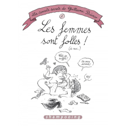 Carnets secrets de Guillaume Bianco (Les) - Tome 2 - Les femmes sont folles ! (de moi...)