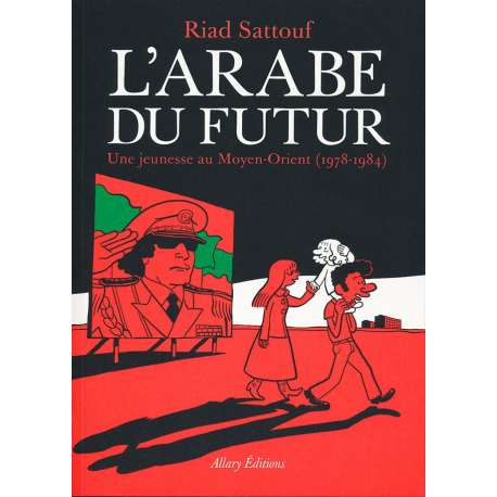 Arabe du futur (L') - Tome 1 - Une jeunesse au Moyen-Orient (1978-1984)
