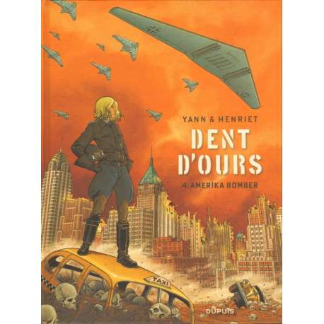 Dent d'ours - Tome 4 - Amerika bomber