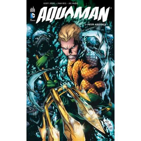 Aquaman (Urban Comics) - Tome 1 - Peur abyssale