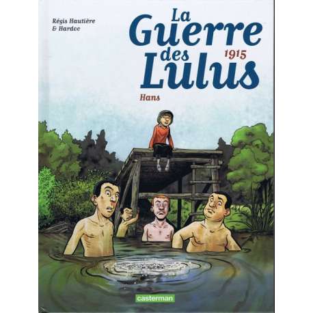 Guerre des Lulus (La) - Tome 2 - 1915 - Hans