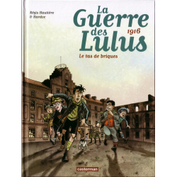 Guerre des Lulus (La) - Tome 3 - 1916 - Le tas de briques