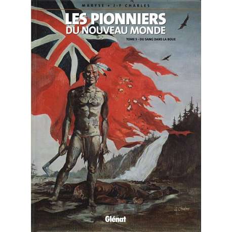 Pionniers du Nouveau Monde (Les) - Tome 5 - Du sang dans la boue