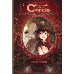 Carnets de Cerise (Les) - Tome 1 - Le Zoo pétrifié