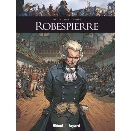 Ils ont fait l'Histoire - Tome 21 - Robespierre