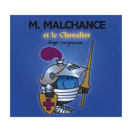 Monsieur Malchance et le chevalier