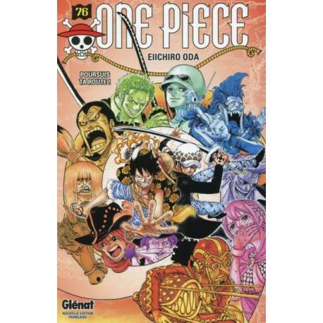 One Piece - Tome 76 - Poursuis ta route !