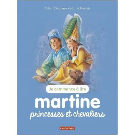 Martine : Je commence à lire - Princesses et chevaliers