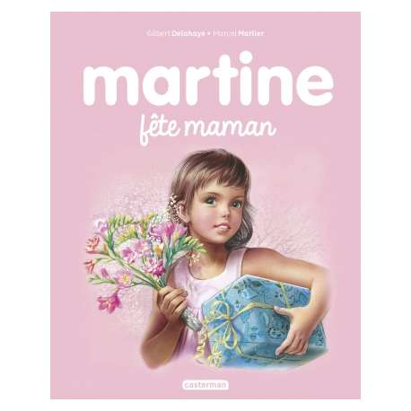 Martine - Martine fête maman
