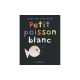 Petit poisson blanc