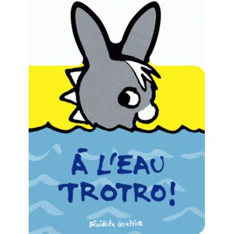A l'eau Trotro !
