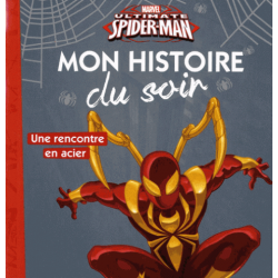Mon Histoire du Soir - Ultimate Spiderman - Une rencontre en acier