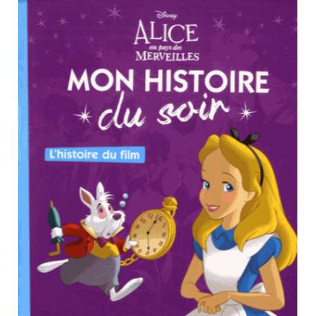 Mon Histoire du Soir - Alice au pays des merveilles