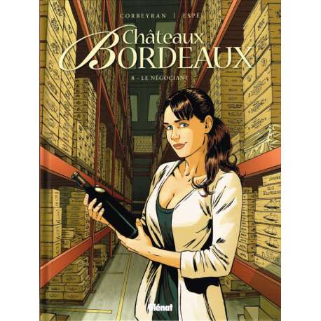 Châteaux Bordeaux - Tome 8 - Le négociant