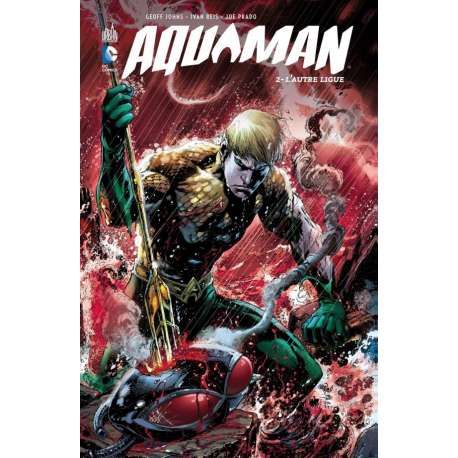 Aquaman (Urban Comics) - Tome 2 - L'autre ligue