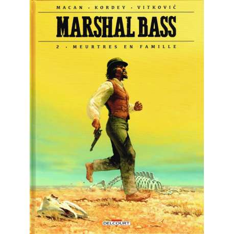 Marshal Bass - Tome 2 - Meurtres en famille
