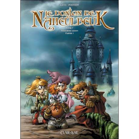 Donjon de Naheulbeuk (Le) - Tome 7 - Troisième saison, partie 1