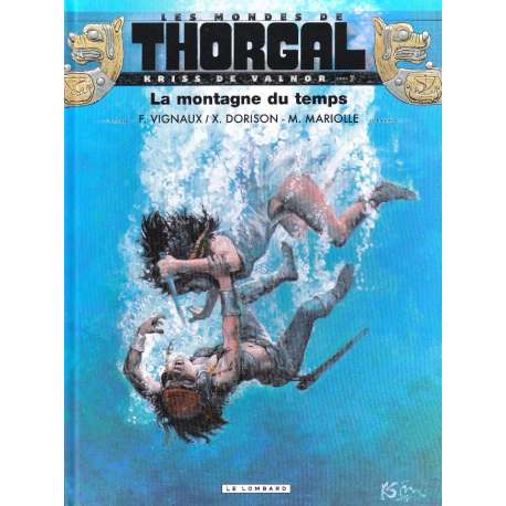 Thorgal (Les mondes de) - Kriss de Valnor - Tome 7 - La montagne du temps