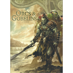 Orcs & Gobelins - Tome 1 - Turuk