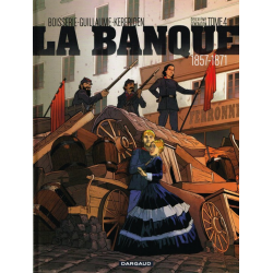 Banque (La) - Tome 4 - Deuxième génération 1857-1871