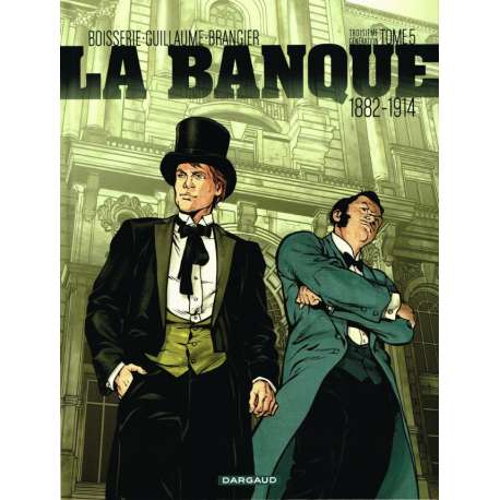 Banque (La) - Tome 5 - Troisième génération 1882-1914