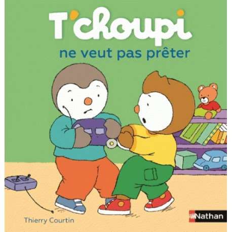 T'choupi ne veut pas prêter