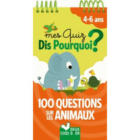 Mes quiz Dis Pourquoi ? - 100 questions sur les animaux. 4-6 ans