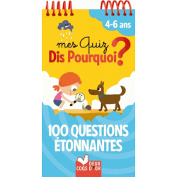 Mes quiz Dis Pourquoi ? - 100 questions étonnantes. 4-6 ans