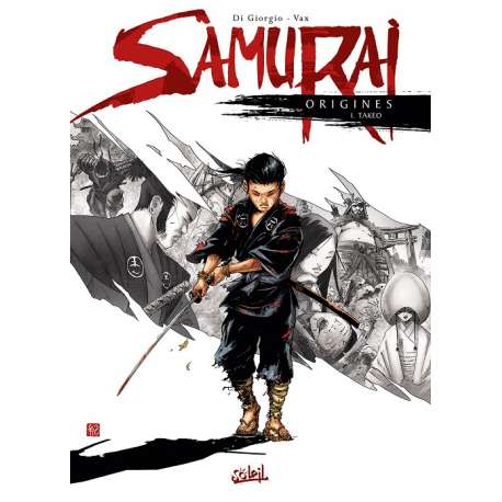 Samurai Origines - Tome 1 - Takeo