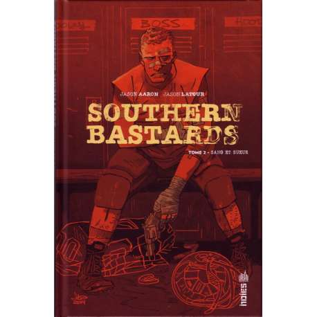 Southern Bastards - Tome 2 - Sang et sueur