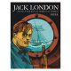 Jack London - Arriver à bon port ou sombrer en essayant