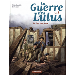 Guerre des Lulus (La) - Tome 5 - 1918 - Le Der des ders