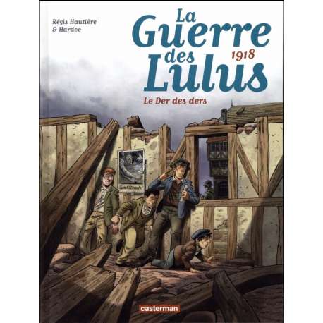 Guerre des Lulus (La) - Tome 5 - 1918 - Le Der des ders