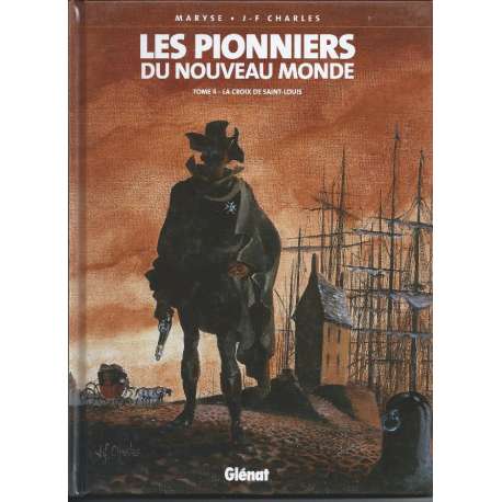 Pionniers du Nouveau Monde (Les) - Tome 4 - La croix de Saint Louis