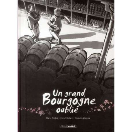 Un grand Bourgogne oublié - Tome 1 - Un grand Bourgogne oublié