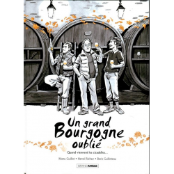 Un grand Bourgogne oublié - Tome 2 - Quand viennent les cicadelles...