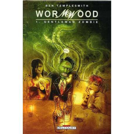 Wormwood - Tome 1 - Gentleman zombie